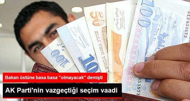  AK Parti Seçim Vaadinden Vazgeçti, Asgari Ücretten Vergi Alınacak