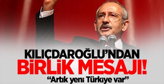 Kılıçdaroğlu: Artık yeni Türkiye var