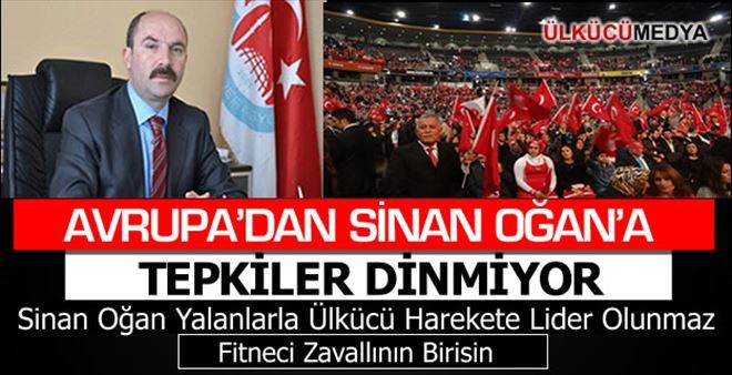 AVRUPA´DAN SİNAN OĞAN´A TEPKİLER DİNMİYOR