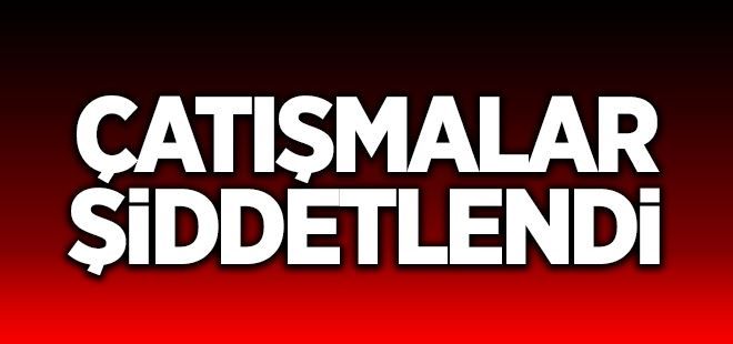 Şırnak´ta çatışmalar şiddetlendi