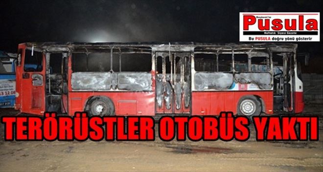 TERÖRİSTLER BİR OTOBÜSÜ DAHA YAKTI
