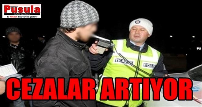ALKOLLÜ ARAÇ KULLANMANIN CEZASI ARTIYOR