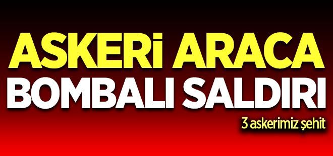 CİZRE´DEN ACI HABER: 3 ASKER ŞEHİT OLDU