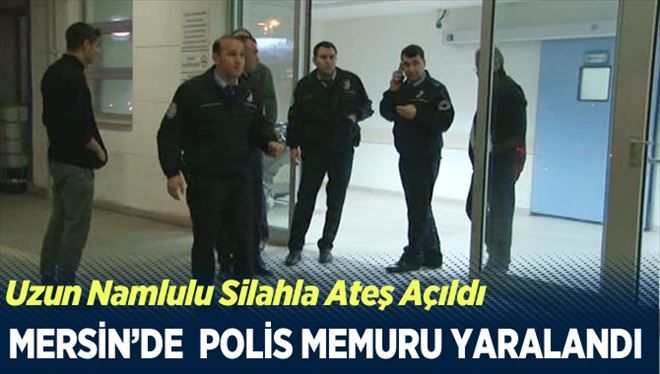Mersin´de Polise Silahlı Saldırı
