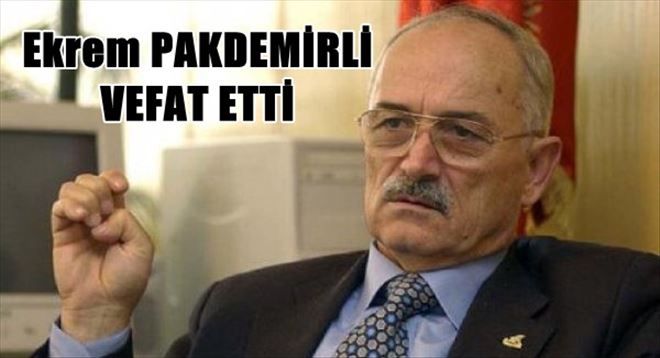 Ekrem Pakdemirli Öldü