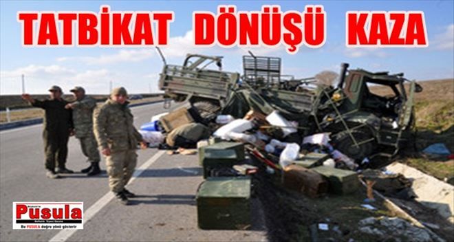 Tatbikattan dönen askeri araç kaza yaptı: 3 yaralı