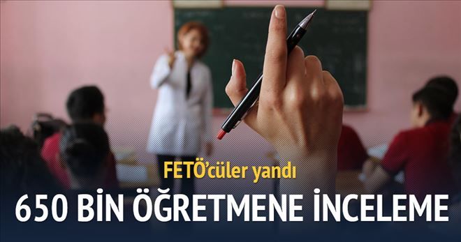 650 bin öğretmene inceleme