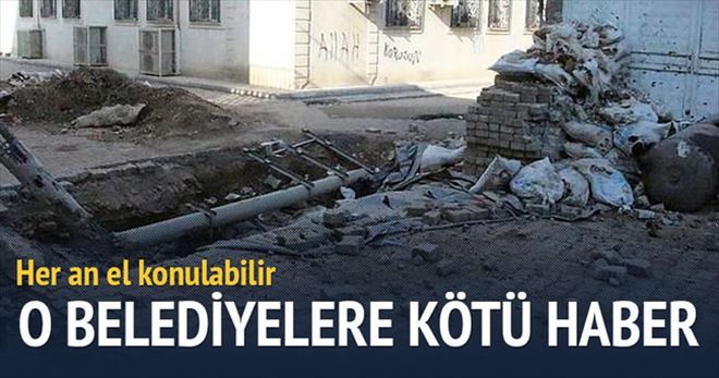 Hendekçi Belediyelere kötü haber