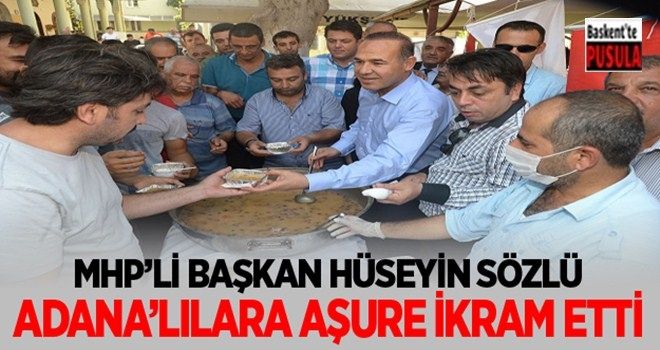 MHP´li Başkan Hüseyin Sözlü, Hemşehrilerine aşure ikram etti