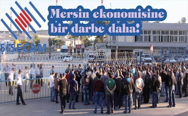 MERSİN PAŞABAHÇE CAM FABRİKASI KAPANIYOR