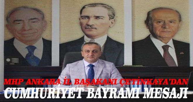 Çetinkaya ?Cumhuriyet, Türk milliyetçiliğinin kutlu ateşinin eseri?