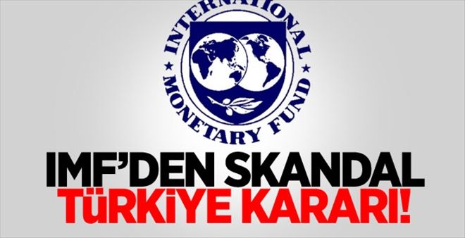 IMF Türkiye´nin büyüme beklentisini düşürdü