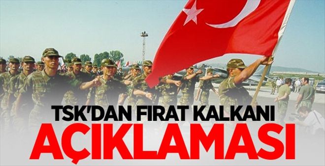 TSK´dan Fırat Kalkanı açıklaması