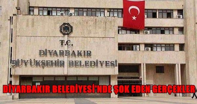 Diyarbakır Belediyesi´nde şok eden gerçek ortaya çıktı!