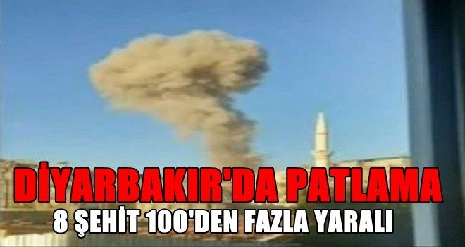 Diyarbakır´da bombalı saldırı! 8 şehit, 100´den fazla yaralı var