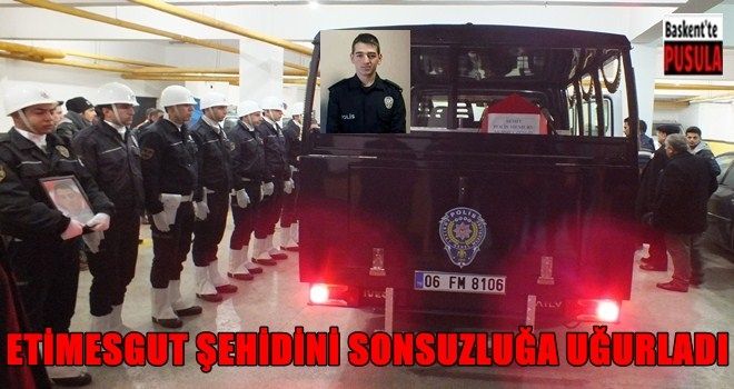 ETİMESGUT ŞEHİDİNİ SON YOLCULUĞUNA UĞURLADI