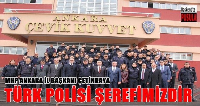MHP´den Ankara  Çevik Kuvvet´e ziyaret