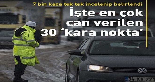 Türkiye´de can alan trafikteki 30 ?kara nokta?