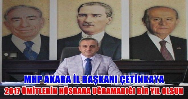 MHP Ankara İl Başkanı Fatih Çetinkaya´nın yeni yıl mesajı 