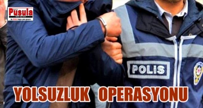 ANKARA´DA YOLSUZLUK OPERASYONU: 17 GÖZALTI