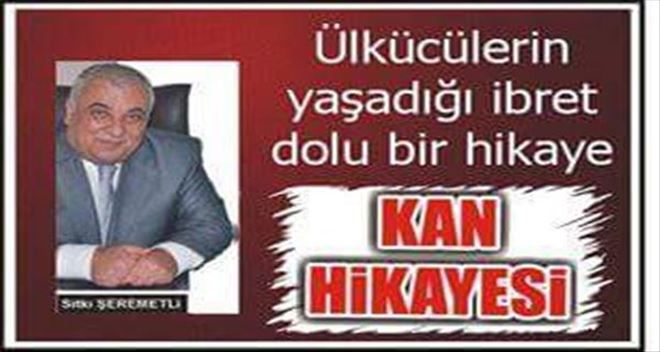 KAN HİKAYESİ... 