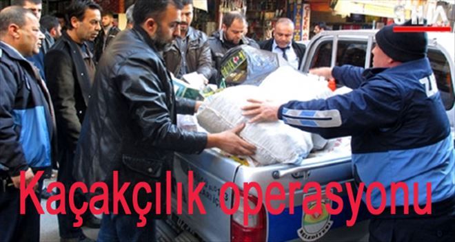POLİS VE ZABITADAN KAÇAKÇILIK OPERASYONU