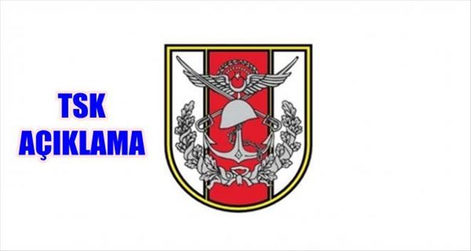 TSK´DAN SALDIRIYLA İLGİLİ YENİ AÇIKLAMA