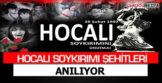 HOCALI SOYKIRIMI ŞEHİTLERİ ANILIYOR