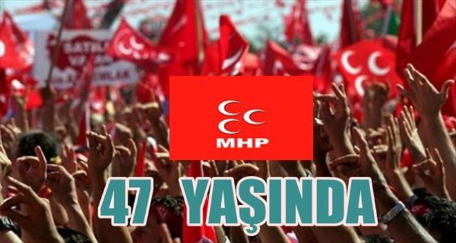 MHP 47. YILINI KUTLUYOR