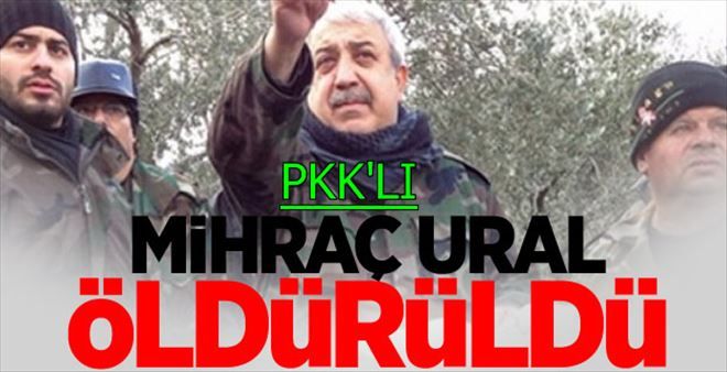 PKK´lı Terörist Mihraç Ural Öldürüldü