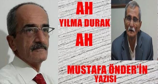 AH YILMA DURAK AH!