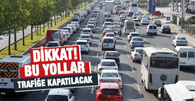 Ankara´da Bu Yollar Trafiğe Kapatılacak