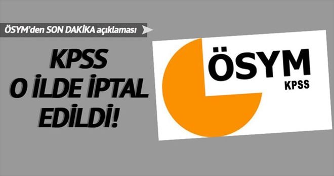 KPSS Kilis´te yapılmayacak