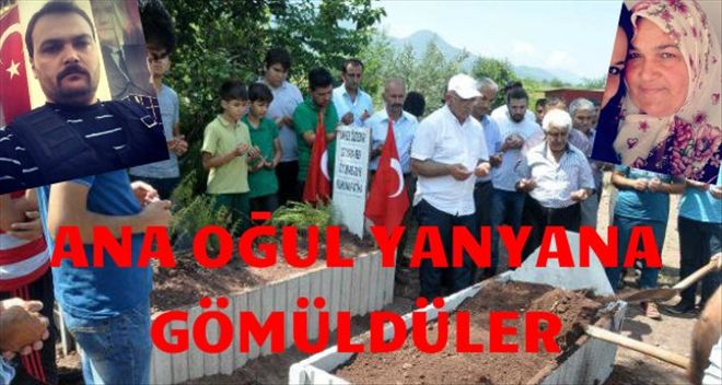 ŞEHİT ANNESİ, OĞLUNUN YANINA DEFNEDİLDİ