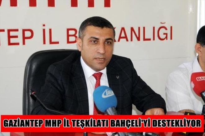 GAZİANTEP MHP TEŞKİLATI BAHÇELİ´NİN ÇAĞRISINA UYACAK