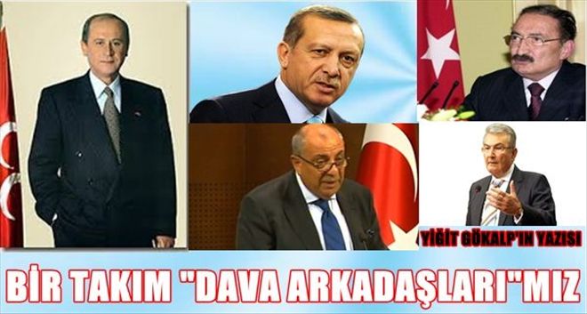 BİR TAKIM ?DAVA ARKADAŞLARI?MIZ?