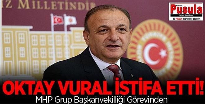 OKTAY VURAL: SÜREÇLE İLGİLİ DEĞERLENDİRMEM İSTİFADA ETKİLİ OLDU