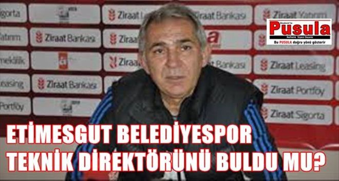ETİMESGUT BELEDİYESPOR´UN YENİ TEKNİK DİREKTÖRÜ