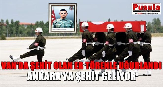 VAN´DA ŞEHİT OLAN ASKER, TÖRENLE UĞURLANDI
