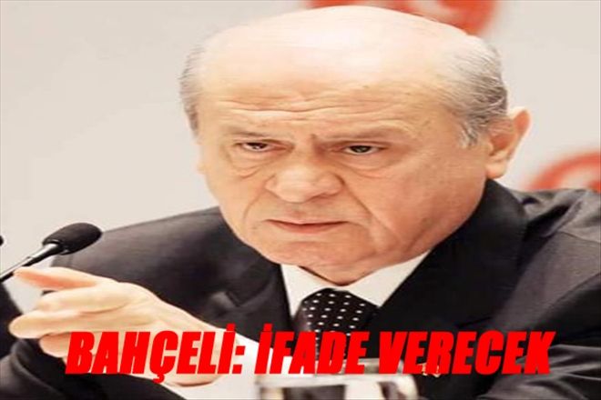 DEVLET BAHÇELİ İFADE VERECEK..