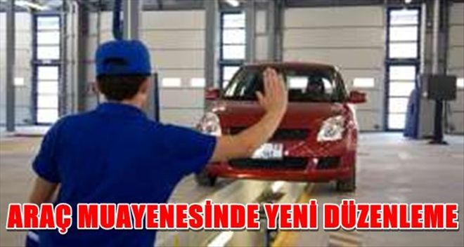 Araç muayenesinde ayda bir sınırı geldi!