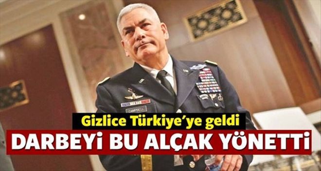 Darbeyi ABD´li komutan John F. Campbell yönetti