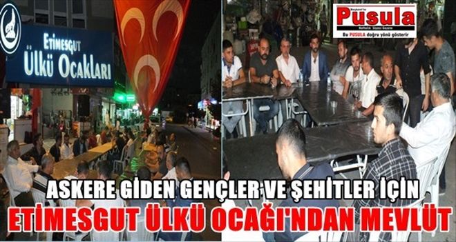 ETİMESGUT ÜLKÜ OCAĞI MEVLİT OKUTTU