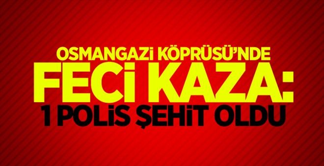 Osmangazi Köprüsü´nde feci kaza