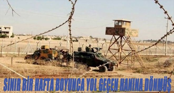 SINIRDA BİR HAFTA KONTROL KAYBOLMUŞ