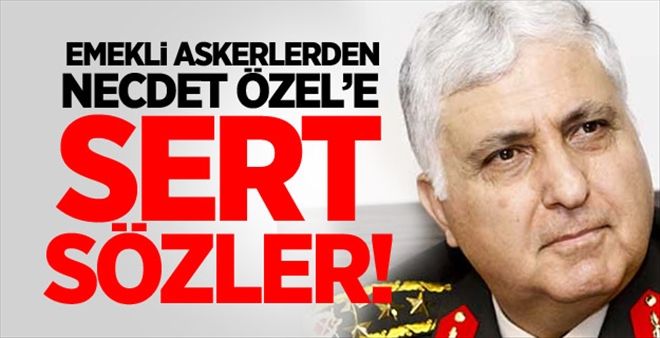 Emekli askerlerden Özel´e sert tepki!
