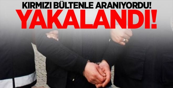 Kırmızı bültenle aranıyordu! Yakalandı!
