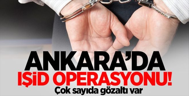 Ankara´da IŞİD operasyonu: 14 gözaltı