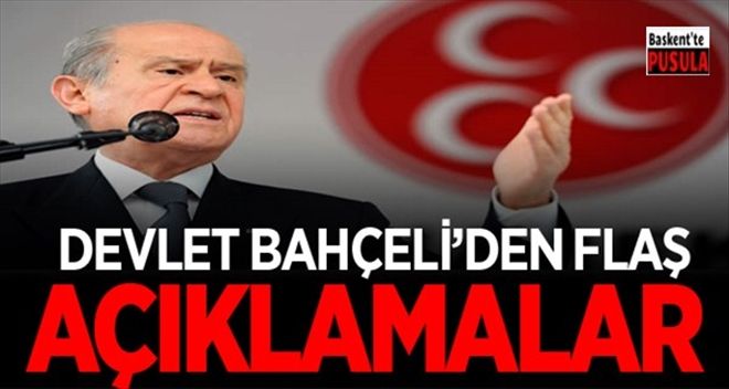 Devlet Bahçeli´den Flaş Açıklama