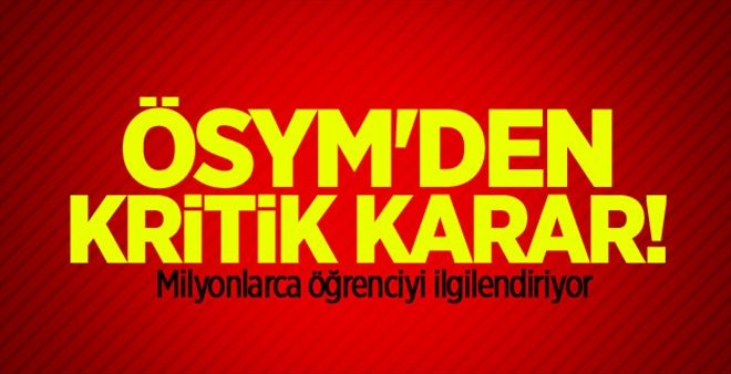 ÖSYM´den kritik karar!